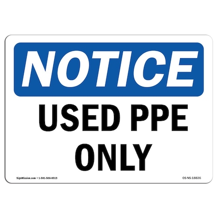 OSHA Notice Sign, Used PPE Only, 10in X 7in Aluminum